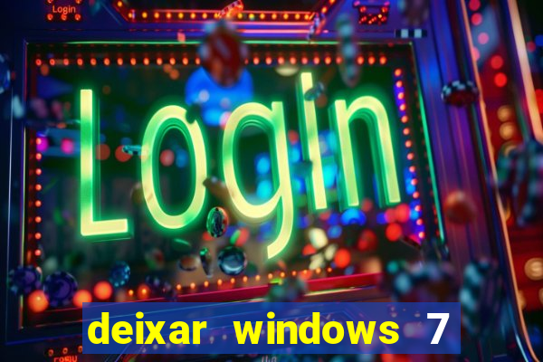 deixar windows 7 mais rapido