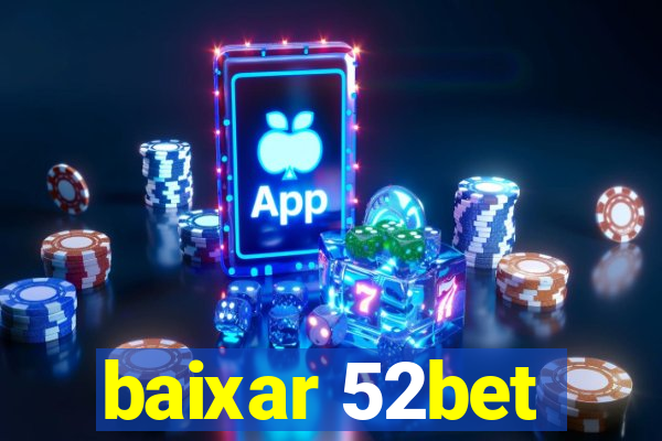 baixar 52bet