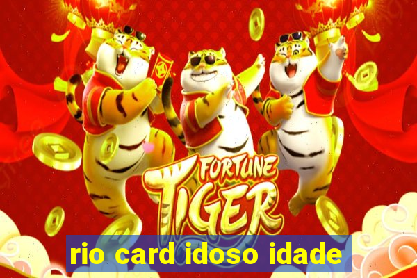 rio card idoso idade