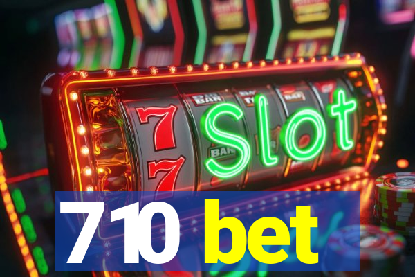 710 bet