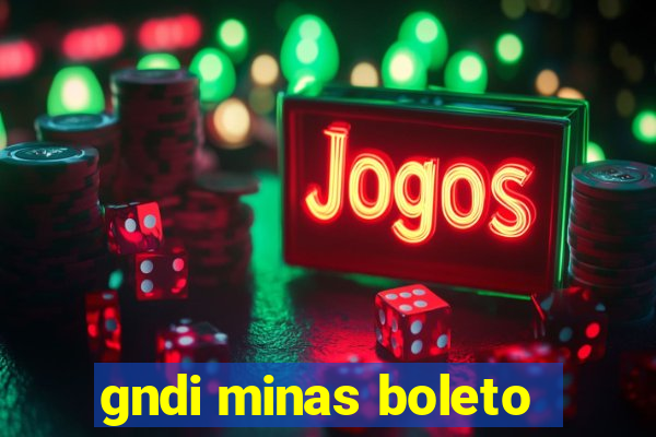 gndi minas boleto