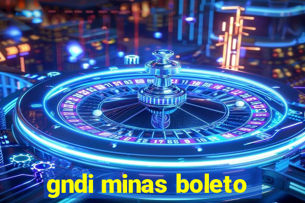 gndi minas boleto