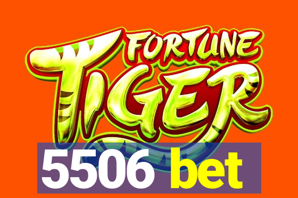 5506 bet