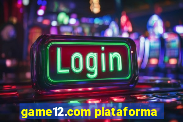 game12.com plataforma