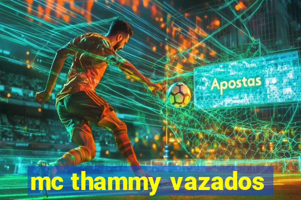 mc thammy vazados