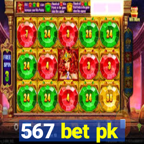 567 bet pk
