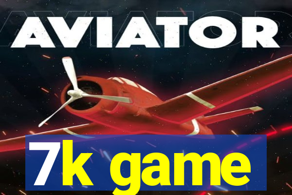 7k game