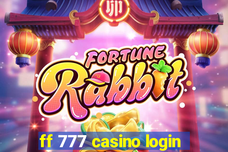 ff 777 casino login