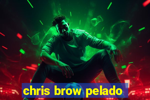 chris brow pelado