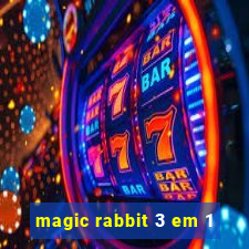 magic rabbit 3 em 1