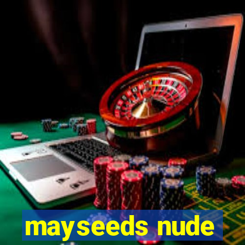 mayseeds nude