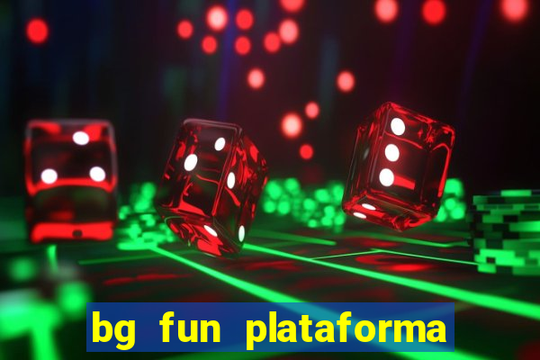 bg fun plataforma de jogos