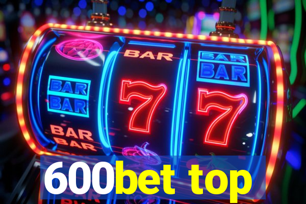 600bet top