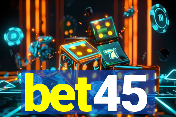 bet45