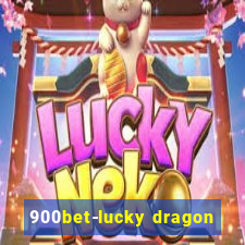 900bet-lucky dragon