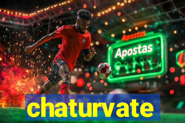 chaturvate