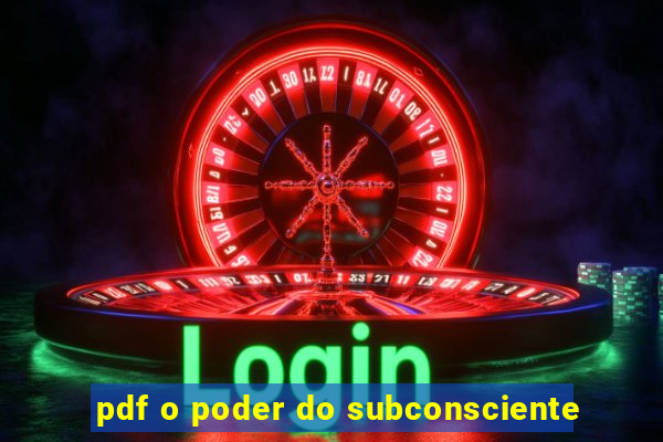 pdf o poder do subconsciente