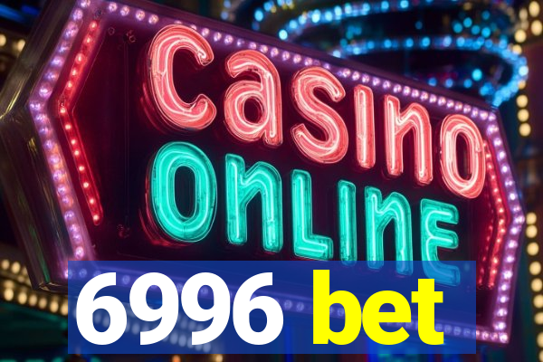 6996 bet