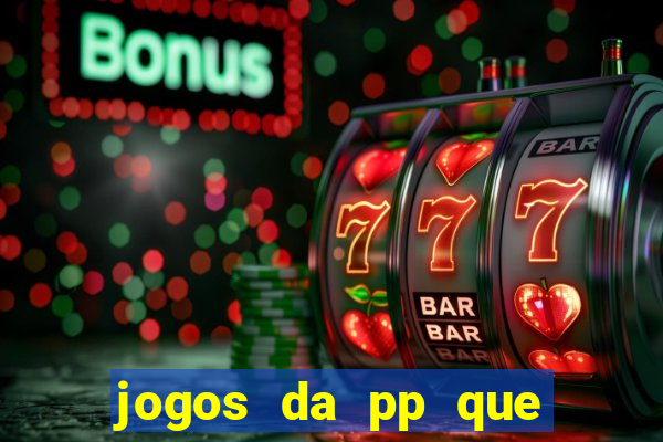 jogos da pp que pagam bem