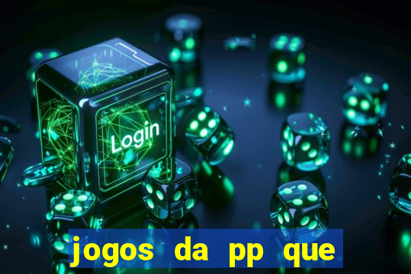 jogos da pp que pagam bem
