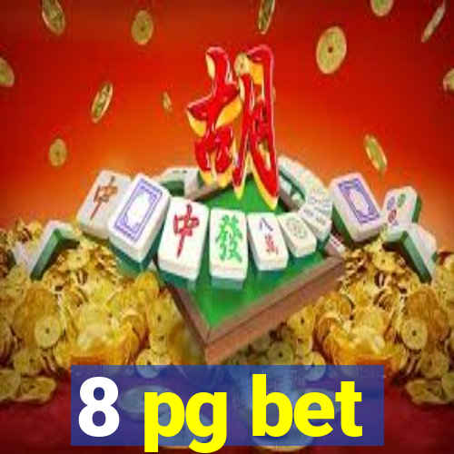 8 pg bet