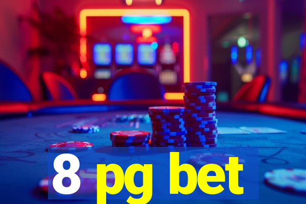 8 pg bet