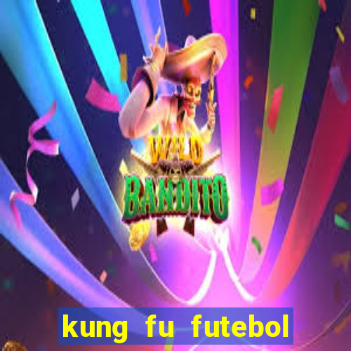 kung fu futebol clube download dublado