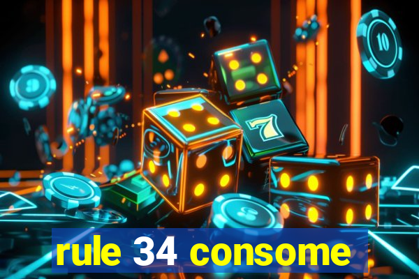 rule 34 consome