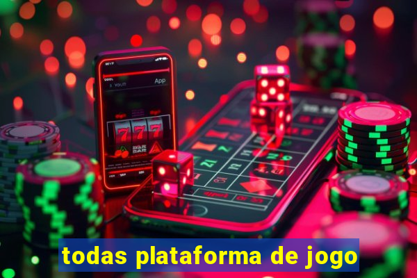 todas plataforma de jogo