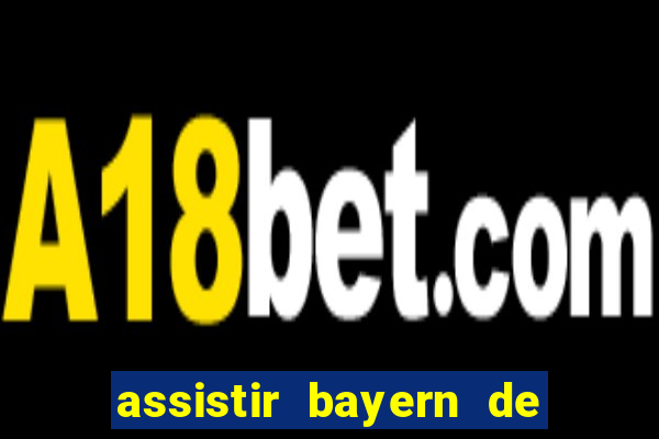 assistir bayern de munique x real madrid futemax