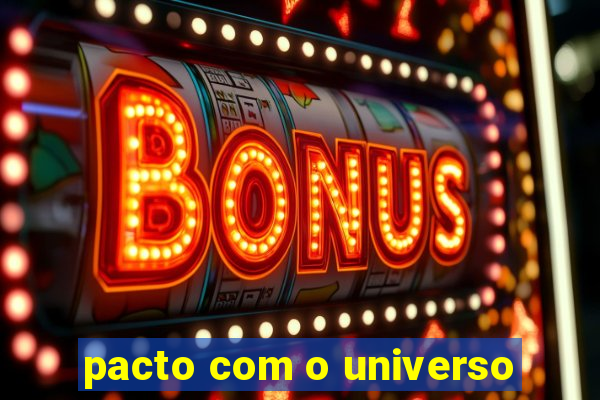 pacto com o universo