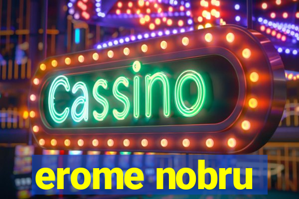 erome nobru