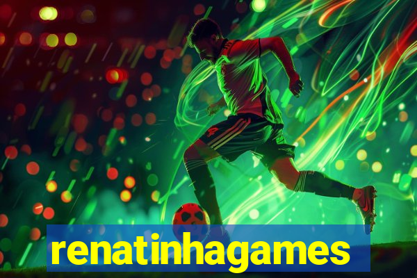 renatinhagames