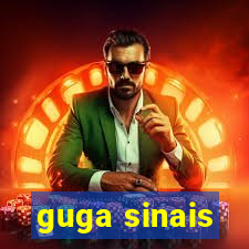 guga sinais