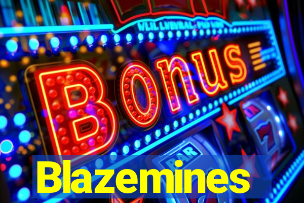Blazemines