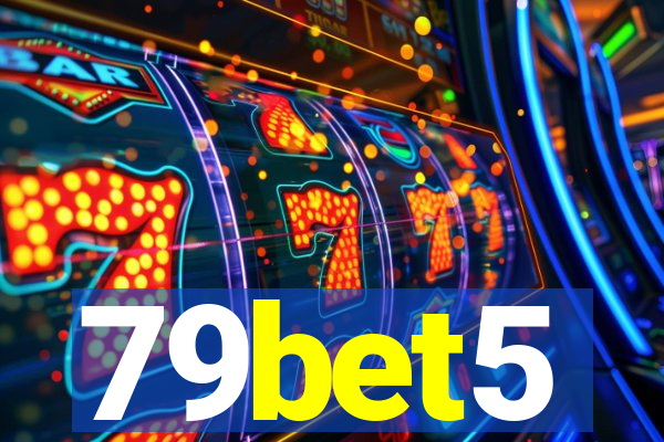79bet5