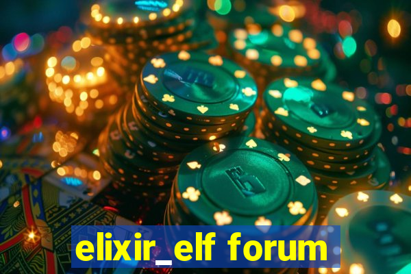 elixir_elf forum