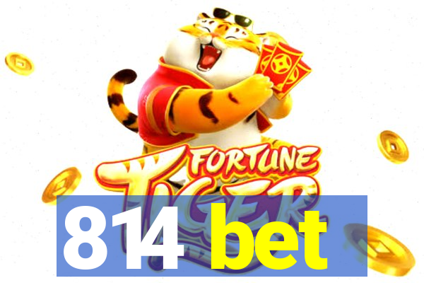 814 bet