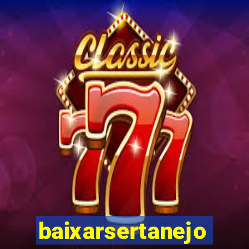 baixarsertanejo