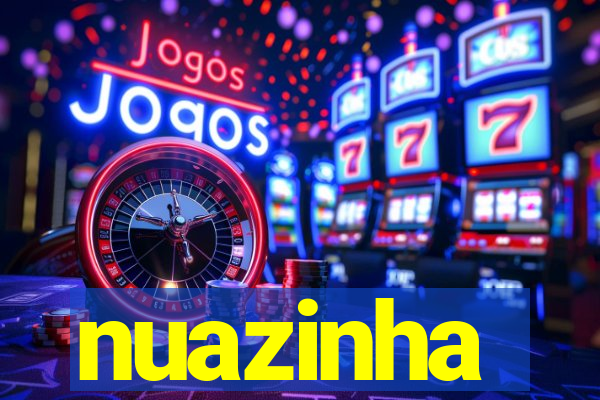 nuazinha