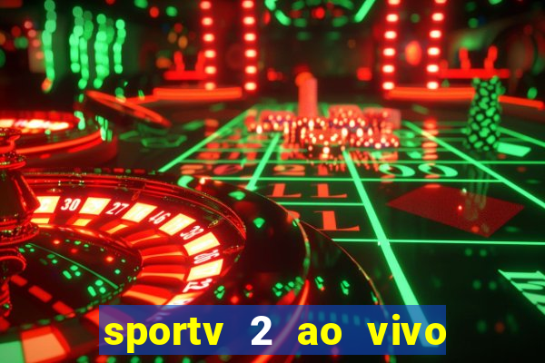 sportv 2 ao vivo mega canal