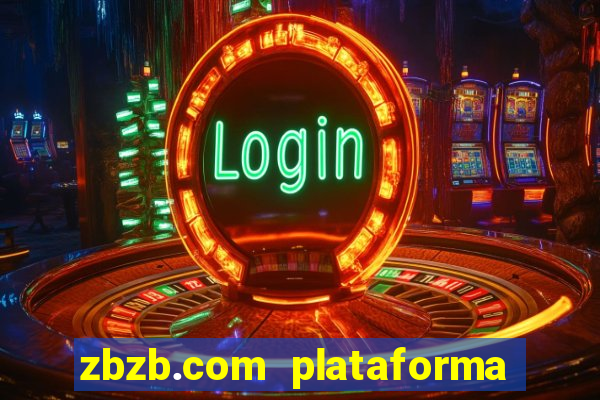 zbzb.com plataforma de jogos