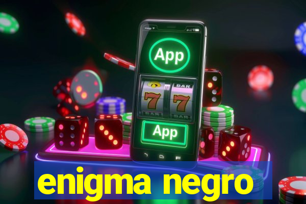 enigma negro