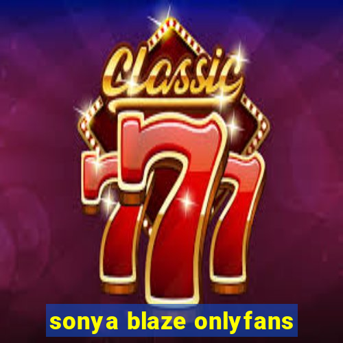 sonya blaze onlyfans