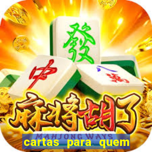 cartas para quem vai passar pelo encontro com deus