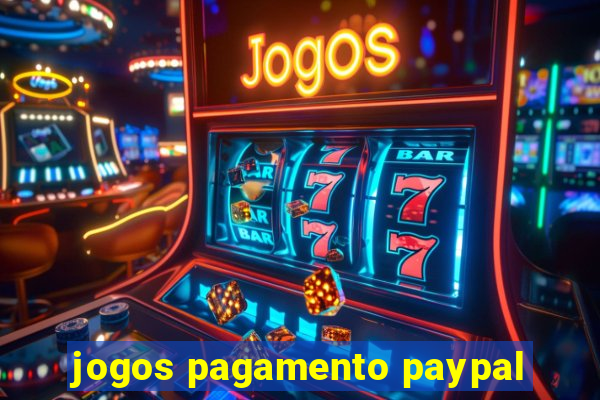 jogos pagamento paypal