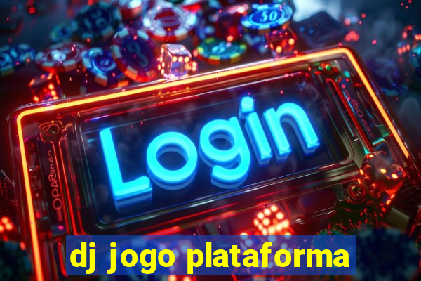 dj jogo plataforma