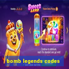 bomb legends codes