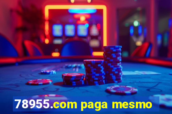 78955.com paga mesmo