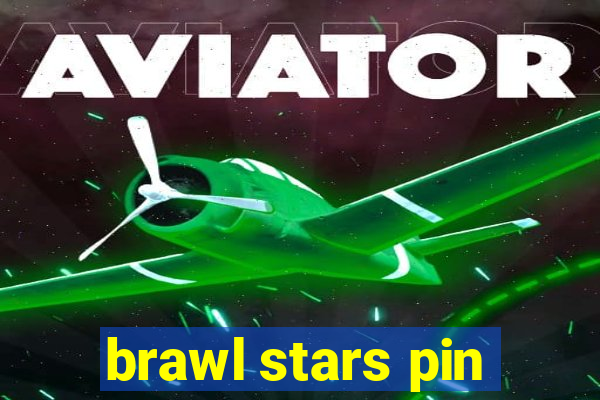 brawl stars pin